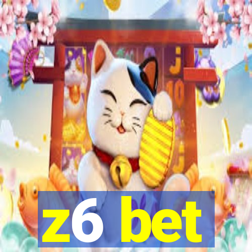 z6 bet